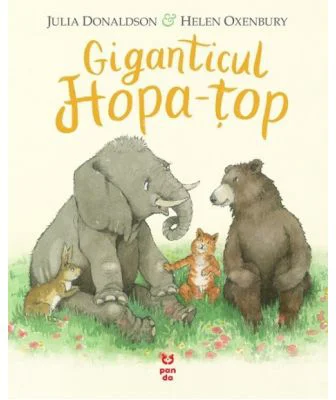 Giganticul Hopa-top - Julia Donaldson