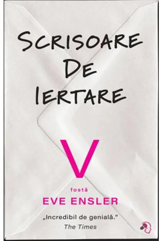 Scrisoare de iertare - V (fosta Eve Ensler)