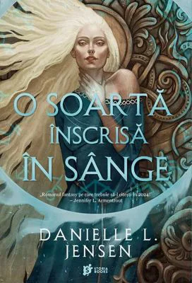O soarta inscrisa in sange. Ed. 2 - Danielle L. Jensen