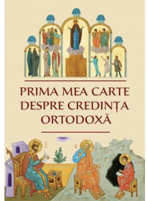 Prima mea carte despre credinta ortodoxa - Serioja Popov