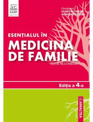 Esentialul in medicina de familie. Editia a 4-a - Dumitru Matei