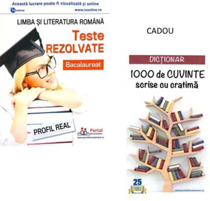 Bacalaureat. Teste rezolvate la limba si literatura romana, profil real + CADOU Dictionar 1000 de cuvinte scrise cu cratima