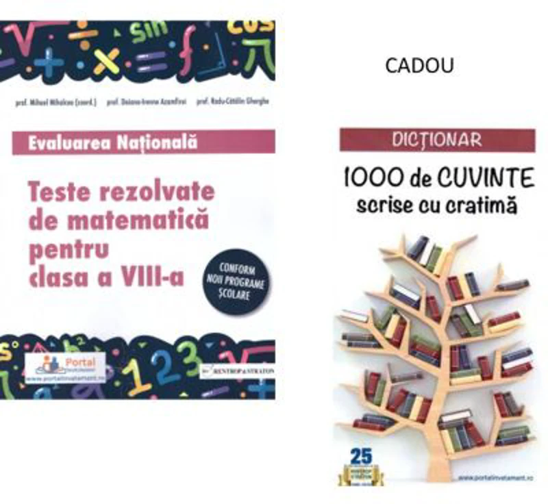 Teste rezolvate de matematica pentru Evaluarea Nationala, clasa a 8-a + CADOU Dictionar 1000 de cuvinte scrise cu cratima