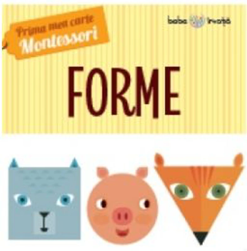 Prima mea carte Montessori. Forme