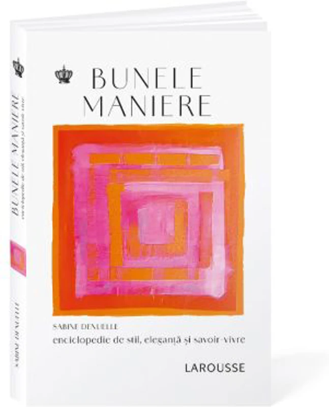 Bunele maniere Ed. 2 - Sabine Denuelle