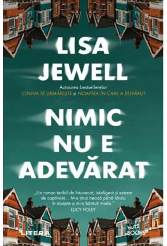 Nimic nu e adevarat - Lisa Jewell