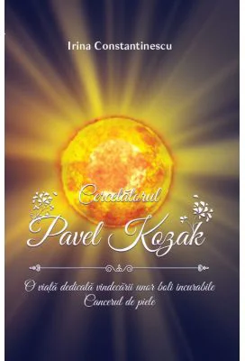 Cercetatorul Pavel Kozak. o viata dedicata vindecarii unor boli incurabile. Cancerul de piele