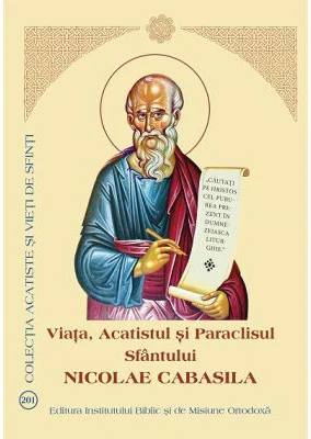 Viata, Acatistul si Paraclisul Sfantului Nicolae Cabasila