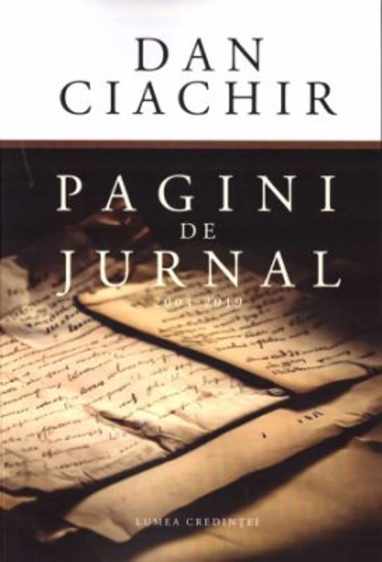 Pagini de jurnal. 2004 - 2019 - Dan Ciachir