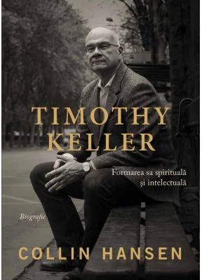 Timothy Keller - Collin Hansen
