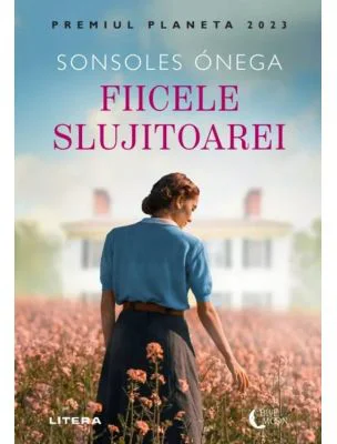 Fiicele slujitoarei - Sonsoles Onega