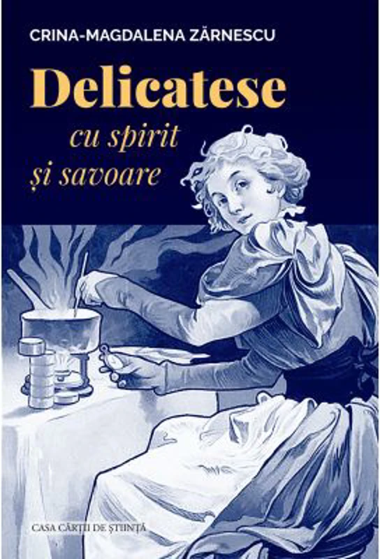Delicatese cu spirit si savoare. Identitati culturale si culinare - Crina-Magdalena Zarnescu