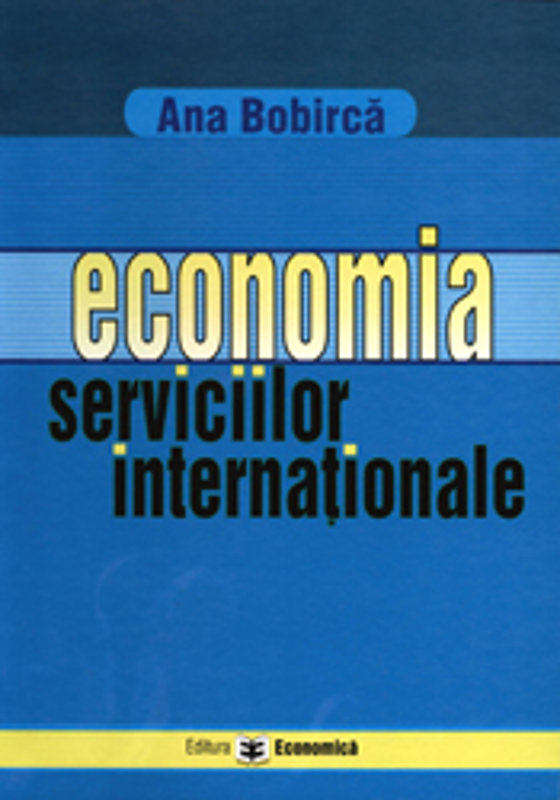 Economia serviciilor internationale - Ana Bobirca