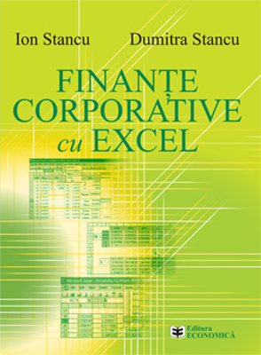 Finante corporative cu Excel - Dumitra Stancu, Ion Stancu