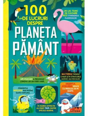 100 de lucruri despre planeta Pamant