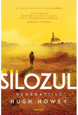 Silozul. Generatiile (Seria SILOZUL, partea a 3-a, ed. 2024) - Hugh Howey