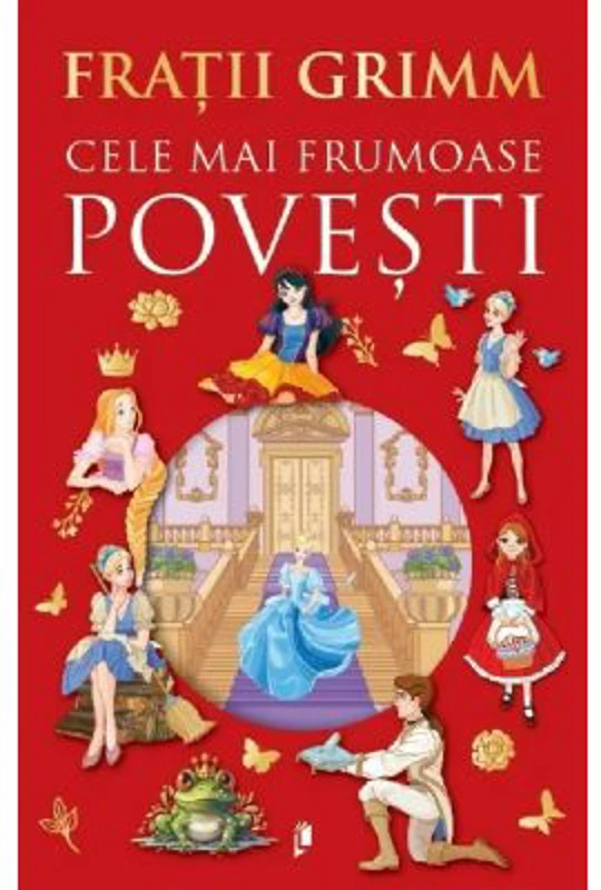Cele mai frumoase povesti - Fratii Grimm