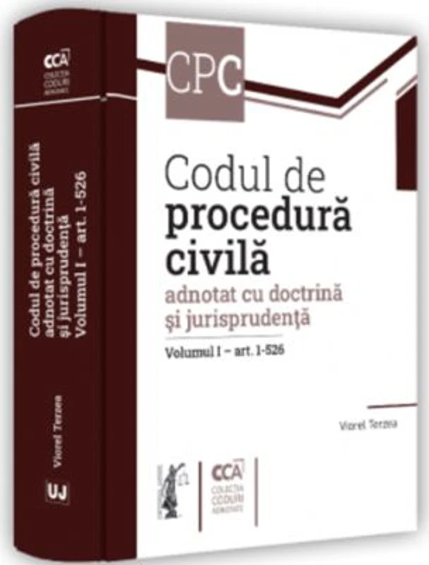Codul de procedura civila adnotat cu doctrina si jurisprudenta. Volumul 1 - art. 1-526 - Viorel Terzea