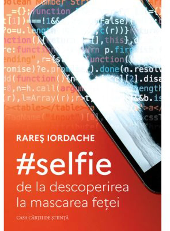 #selfie: de la descoperirea la mascarea fetei - Rares Iordache