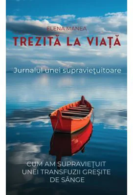 Trezita la viata. Jurnalul unei supravietuitoare