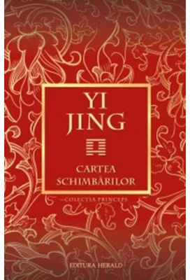Yi Jing. Cartea schimbarilor