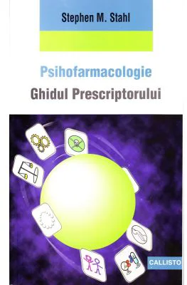 Psihofarmacologie, Ghidul Prescriptorului - Stahl
