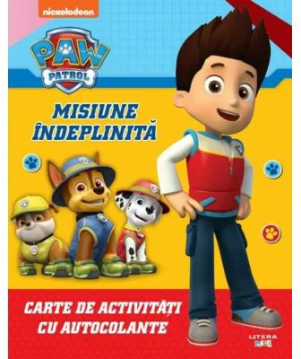 Patrula Catelusilor. Misiune indeplinita. Carte de activitati cu autocolante