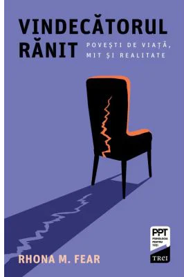 Vindecatorul ranit. Povesti de viata, mit si realitate - Rhona M. Fear