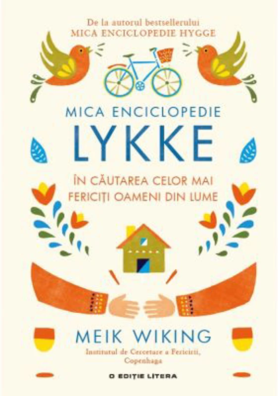 Mica Enciclopedie Lykke. In cautarea celor mai fericiti oameni din lume - Meik Wiking