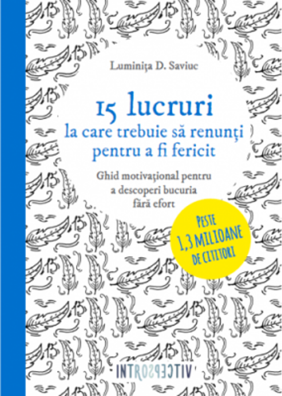 15 lucruri la care trebuie sa renunti pentru a fi fericit