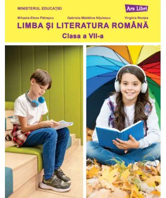Limba si literatura romana. Manual clasa a 7-a - Mihaela-Elena Patrascu