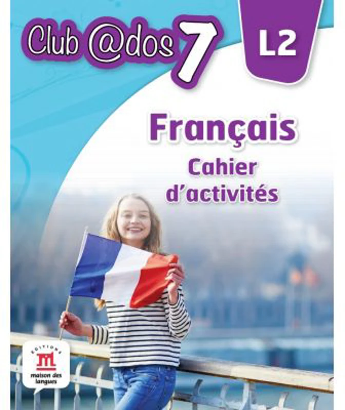 Limba moderna 2. Limba franceza. Caiet de activitati. Auxiliar pentru clasa a 7-a