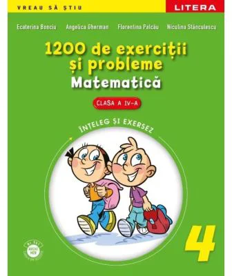 Matematica. 1200 de exercitii si probleme. Clasa a 4-a