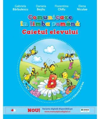 Comunicare in limba romana. Caietul elevului pentru clasa I (vol. al II-lea) - Daniela Besliu, Florentina Chifu
