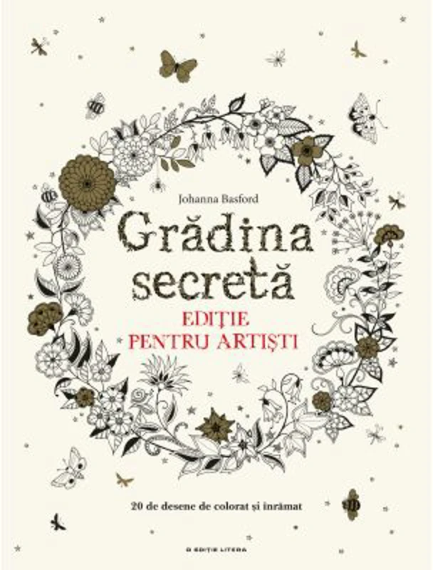 Gradina secreta. Editie pentru artisti. 20 de desene de colorat si inramat