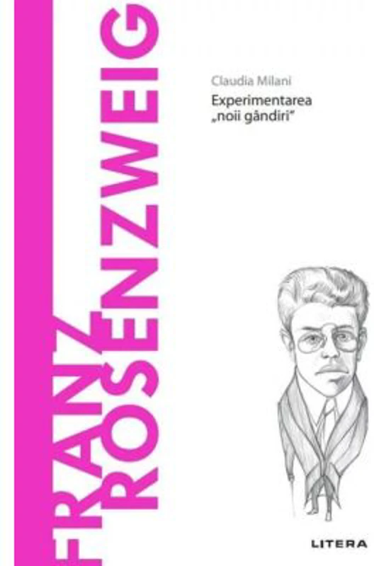 Volumul 80. Descopera Filosofia. Franz Rosenzweig - Claudia Milani
