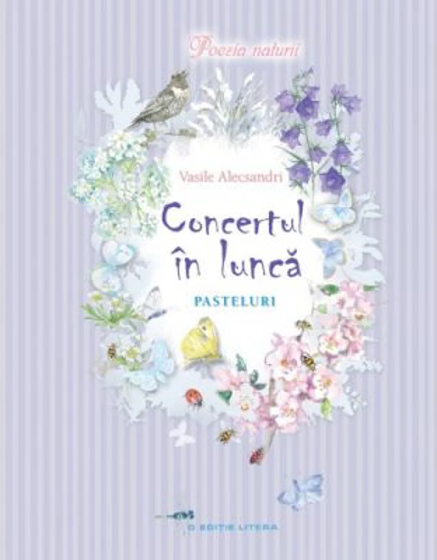 Poezia naturii. Concertul in lunca. Pasteluri - Vasile Alecsandri