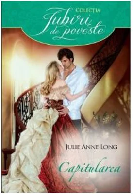 Capitularea - Julie Anne Long
