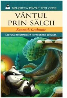 Vantul prin salcii - Kenneth Grahame