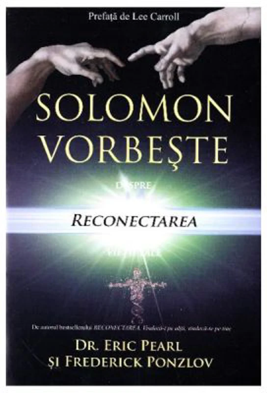 Solomon vorbeste despre reconectarea vietii tale - Eric Pearl