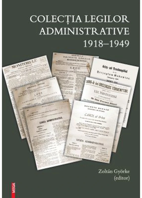 Colectia legilor administrative 1918–1949 - Zoltan Gyorke