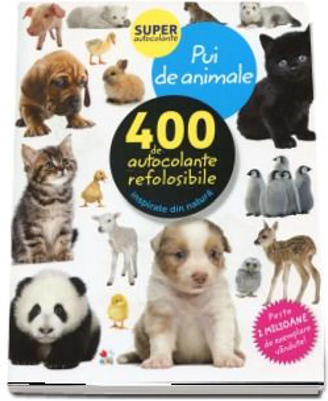 Pui de animale. 400 de autocolante refolosibile, inspirate din natura