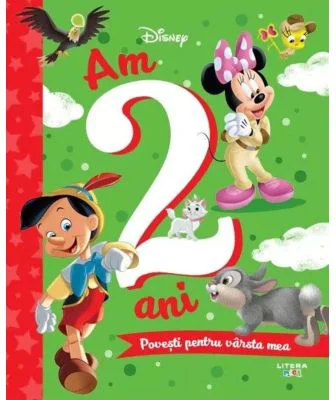 Disney. Am 2 ani. Povesti pentru varsta mea