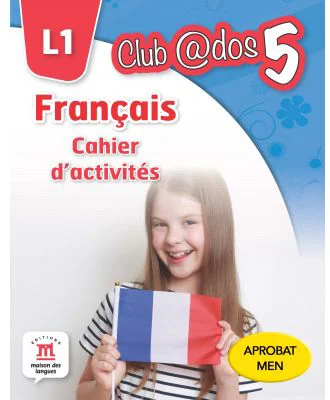 Francais. Cahier d'activites. L1. Limba franceza. Auxiliar pentru clasa a 5-a. Limba moderna 1 - Mariana Visan