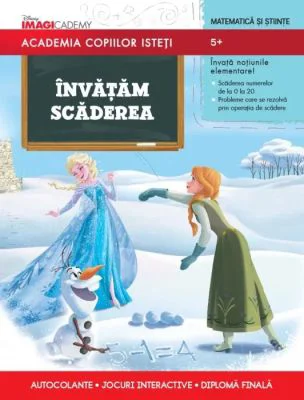 Academia copiilor isteti. Invatam scaderea