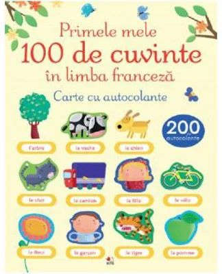 Primele 100 de cuvinte in limba franceza. Carte cu autocolante