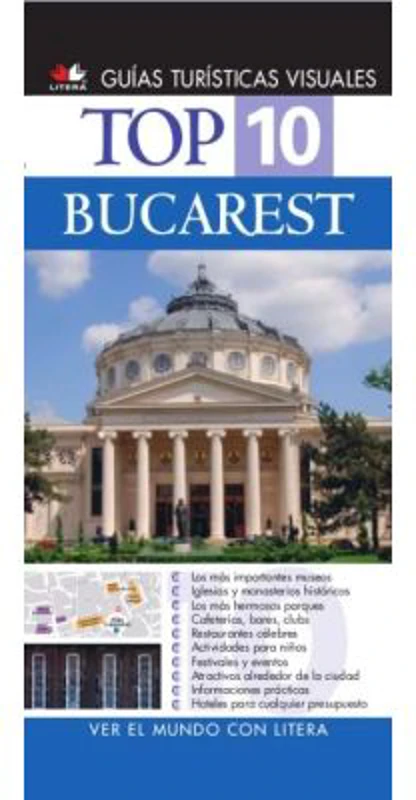 Top 10. Bucarest. Ghid turistic vizual in limba spaniola