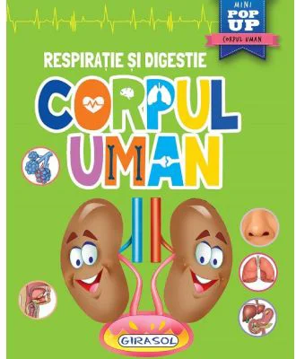 Corpul uman. Respiratie si digestie