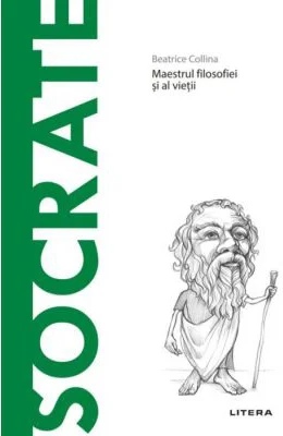 Descopera Filosofia. Socrate - Beatrice Collina