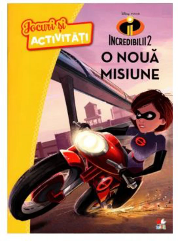 Disney Pixar. Incredibilii 2. Jocuri si activitati. O noua misiune